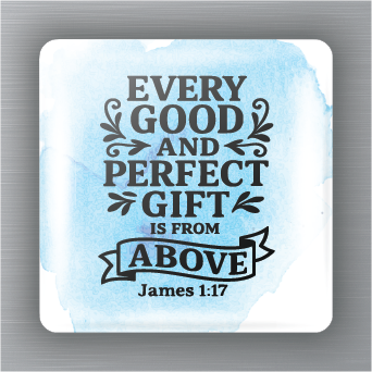 Novelty Magnets - Bible Verse / Inspirational - Every Good and Perfect Gift is from Above James 1:17